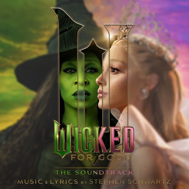 Wicked: For Good – The Soundtrack - Album by Wicked Movie Cast | Spotify