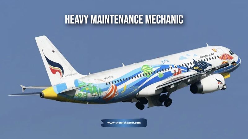 Bangkok Airways รับสมัคร Heavy Maintenance Mechanic ที่ดอนเมือง ขอ TOEIC 400+ | The NX Chapter