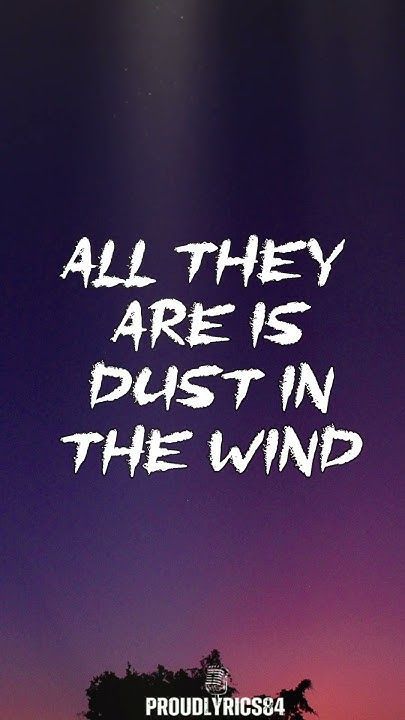 Kansas - Dust In The Wind (Lyrics)