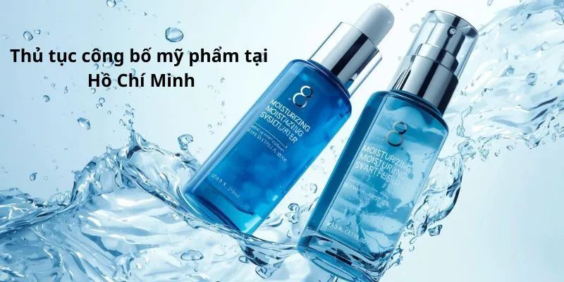 Công Bố Mỹ Phẩm Hồ Chí Minh Chuẩn Pháp Lý 2026