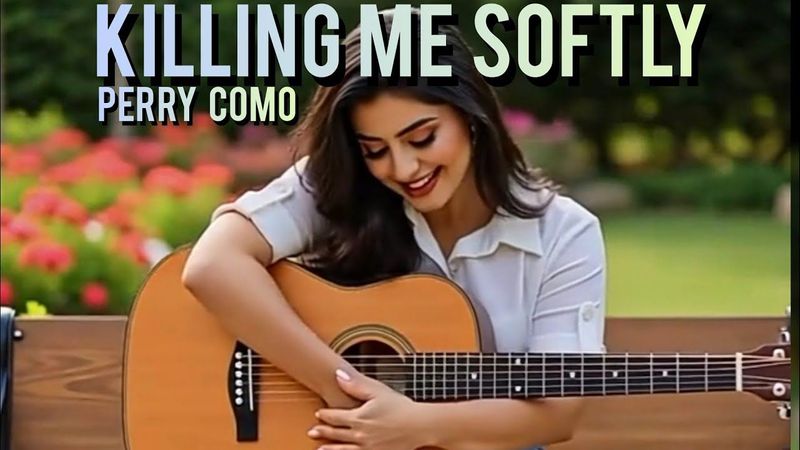 Killing Me Softly🎸Perry Como