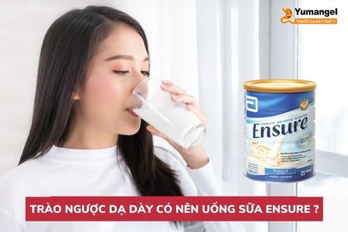 Trào ngược dạ dày có nên uống sữa Ensure không? Có nguy hiểm không?