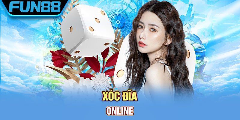 Xóc Đĩa Online - Sân Chơi Được Ưa Thích Nhất Hiện Nay