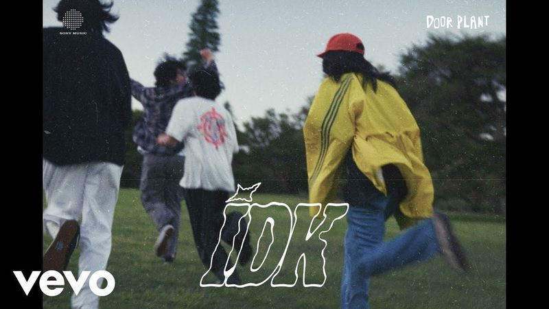 DOOR PLANT - IDK (Official MV)
