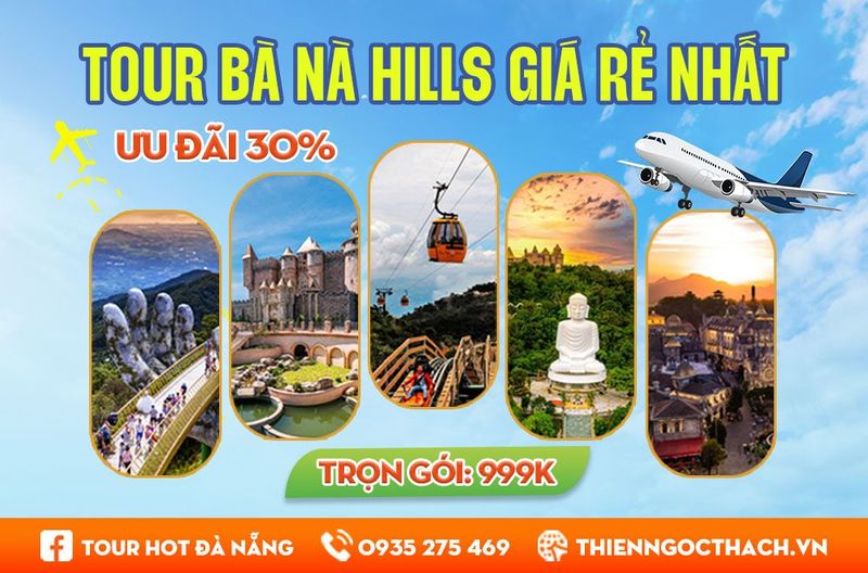 Tour Bà Nà Hills 1 Ngày Uy Tín Cam Kết Giá Tốt Nhất | NGỌC THẠCH TRAVEL