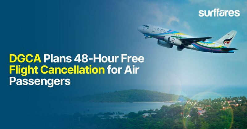 DGCA Plans 48-Hour Free Flight Cancellation for Air Passengers - Cheap Flights to India from USA and Canada | Best price guaranteed
