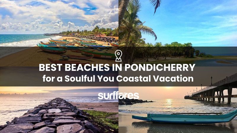 8 Best Beaches in Pondicherry for a Soulful You Coastal Vacation - Cheap Flights to India from USA and Canada | Best price guaranteed