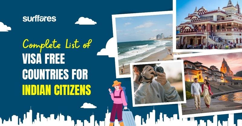 VISA Free Countries For Indian Citizens: Book your dream holiday with Surffares - Cheap Flights to India from USA and Canada | Best price guaranteed