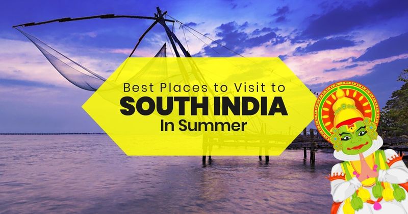 Top 19 Tourist Places to visit in South India During Summer - Surffares