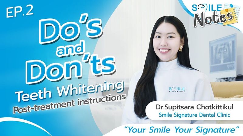 Do’s & Don’ts After Teeth Whitening | Smile Signature Bangkok Dental