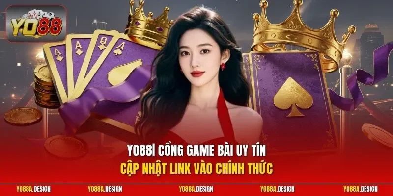 YO88| Cổng Game Bài Uy Tín - Cập Nhật Link Vào Chính Thức