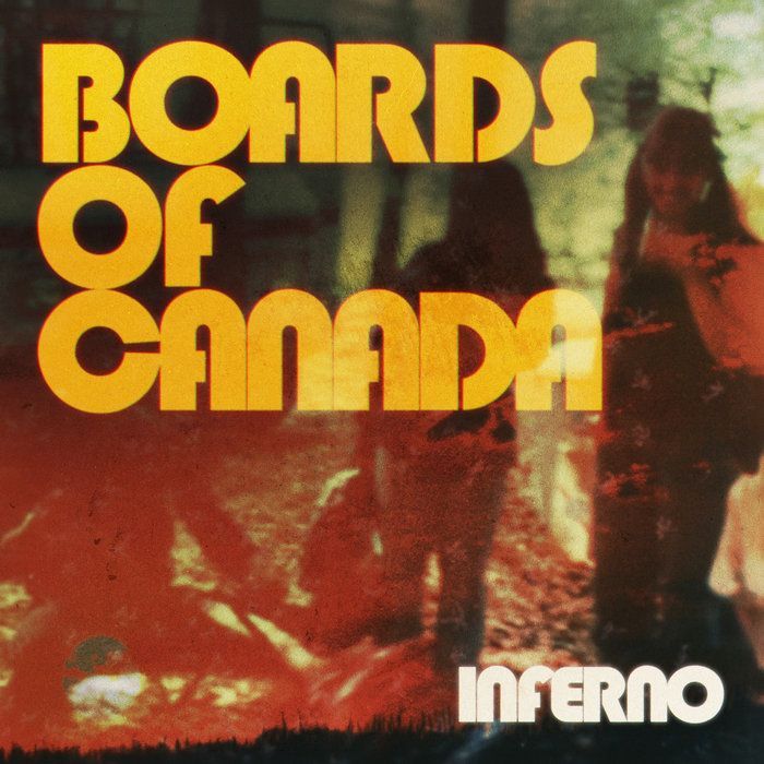 Inferno, by Boards of Canada