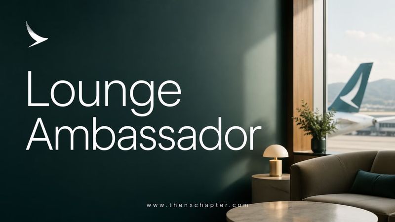 Cathay Pacific รับสมัคร Lounge Ambassador | The NX Chapter