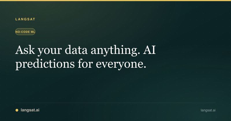 Langsat — Ask your data anything. AI predictions for everyone.