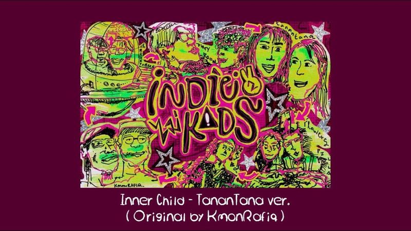 Inner Child - TananTana ver. (Original by KMONRAFIQ )[ Indie ไม่ Kids2 ] - [ Official Lyrics Video ]